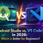 Android Studio vs VS Code