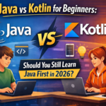 Java vs Kotlin for beginners